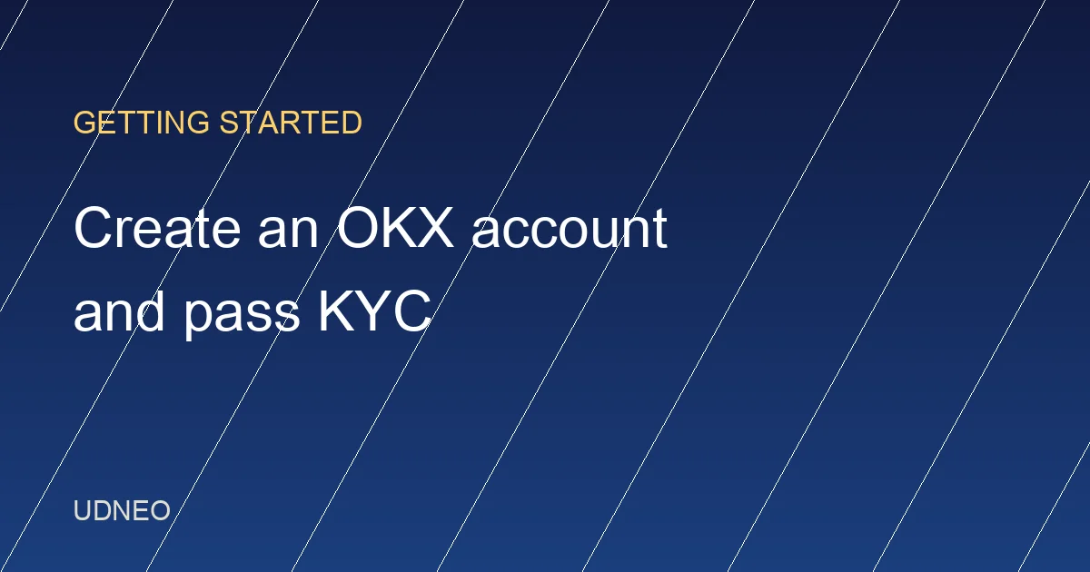 How to Create an OKX Account and Pass KYC (2026)