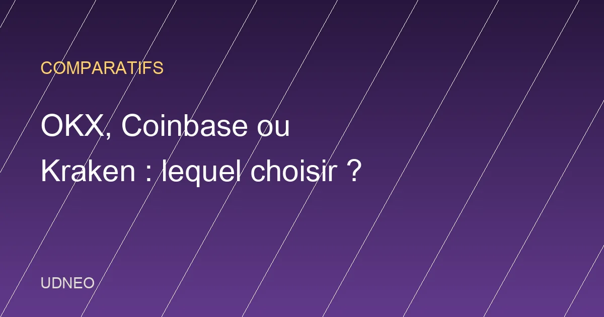 OKX, Coinbase ou Kraken : lequel choisir en 2026 ?